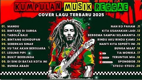 Kumpulan LAGU REGGAE TERBARU 2025 | Full Album Musik Reggae 🔥 Top Hits Spotify Indonesia 2025