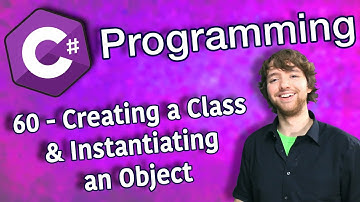 C# Programming Tutorial 60 - Creating a Class and Instantiating an Object