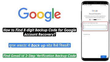 How to Find Google 8 Digit Backup Code for Account Recovery
