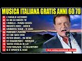 Canzoni anni 60 70 le più belle 📀 Musica Italiana gratis anni 60 70 📀 Italian Music