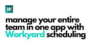 How Schedule And Track Work With Workyard