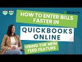 How to Enter Bills Faster in QuickBooks Using the New Feed Feature