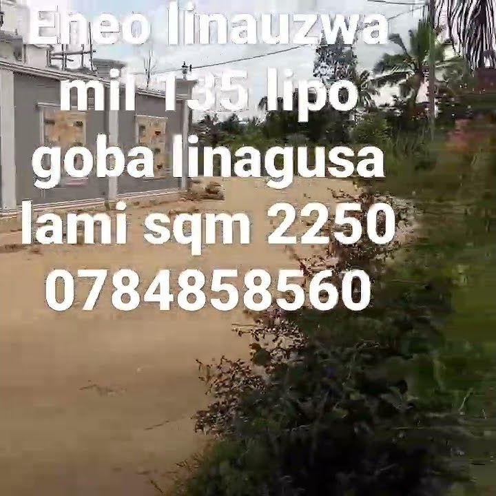 NUSU HEKA inauzwa. Ipo Goba njia nne .Bei million 135 maongezi yapo..Eneo limeshika barabara ya lami