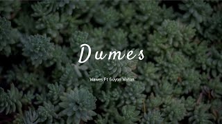 DUMES | Wawes Ft Guyon Waton | Lirik Lagu Koyo Lagi Wingi Awak Dewe Iso Ngobrol Tekan Wengi