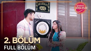 Yeniden Başlasak Hint Dizisi 2. Bölüm