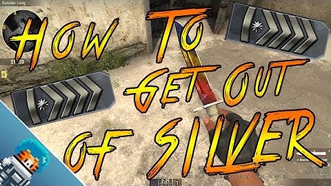 CS:GO-How to get out of SILVER! (UPDATED 2015/16) Part1
