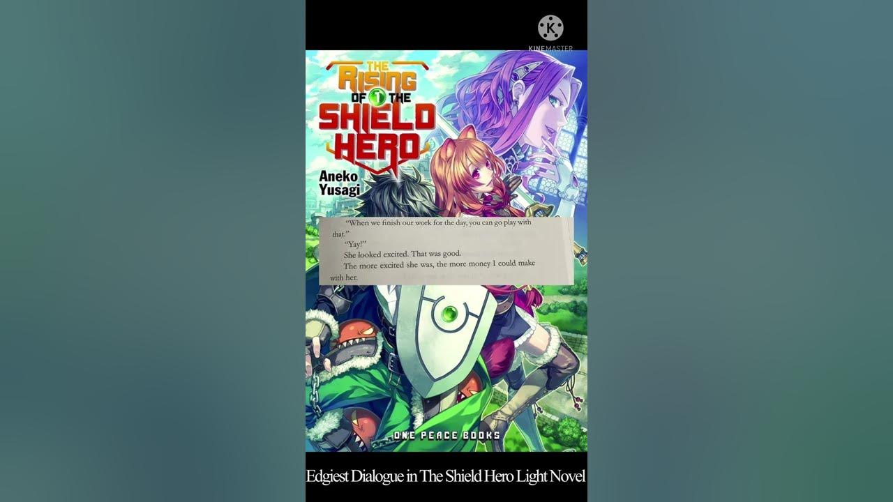 Rise Of The Shield Hero Light Novel Edgiest Dialogue in The Rise of The Shield Hero Light Novel (vol. 1