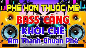 BASS Căng Khỏi Chê, Nhạc Test Loa CỰC CHUẨN 8D - Nhạc Disco REMIX Bass Căng Chuẩn Phê - Nghe Thật Mê