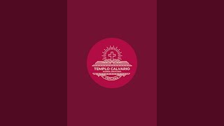 Templo Calvario de Vergara está transmitiendo en vivo