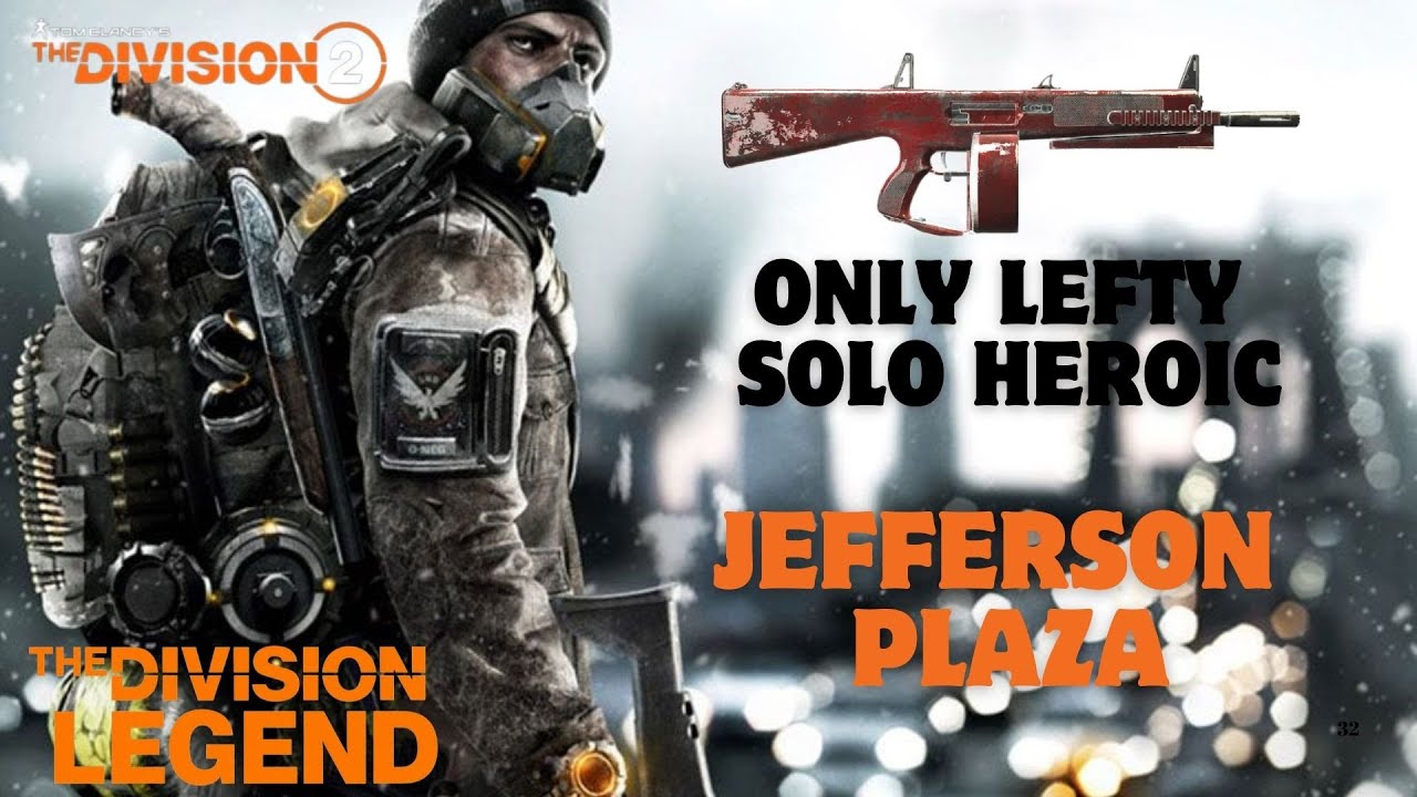 Jefferson Plaza  | Solo Heroic | Only Lefty Shotgun ! | The Division 2