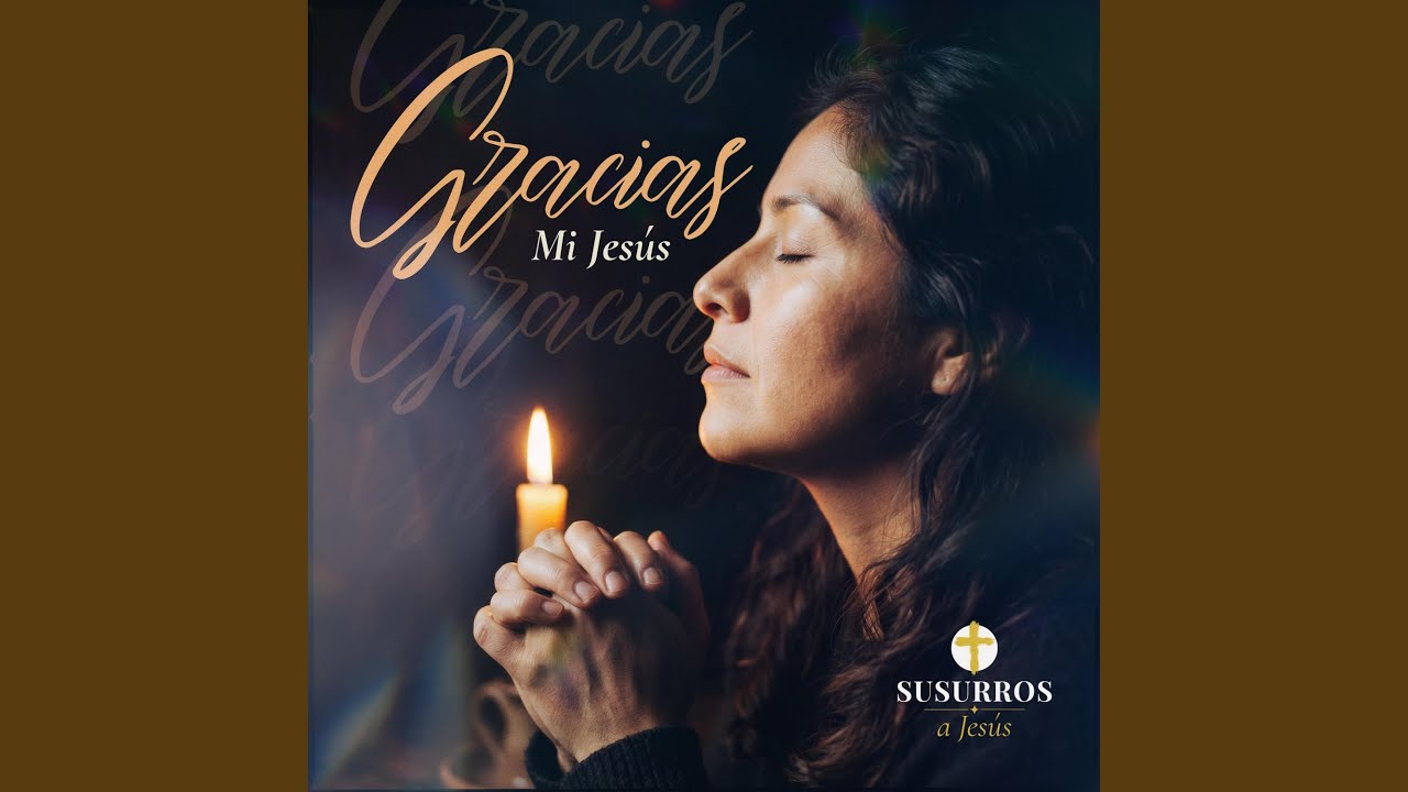 Gracias Mi Jesús