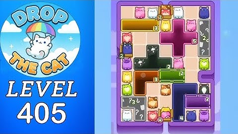 Drop The Cat Level 405 Walkthrough