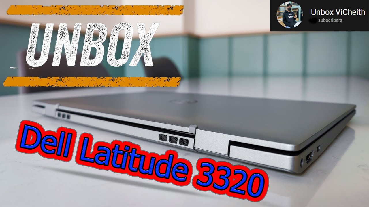 Unbox dell Latitude 3320 full specs, teststing 2022