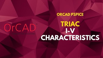 TRIAC IV Characteristics | PSpice Tutorial