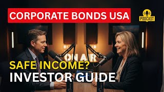 U.S. Corporate Bonds Explained: What Investors Must Know Before Buying