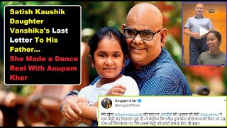 Satish Kaushik Daughter Vanshika&#39;s Last Letter To His Father. She Made a Dance Reel With Anupam Kher