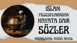 İslam Filozoflarından Hayata Dair Sözler Özler