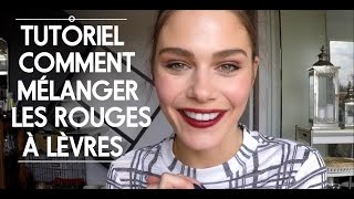 Tutoriel comment mélanger les rouges à lèvres