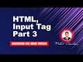 html, input tags part 3, html full course, html css, html course, html tutorial