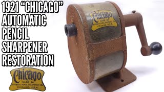100yearold 'Chicago' Automatic Pencil Sharpener Restoration