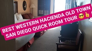 Best Western Hacienda Old Town San Diego quick room tour 2023