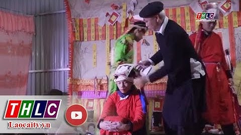 Gìn giữ nghi lễ thiêng của người Dao Tuyển xã Cốc Ly | THLC