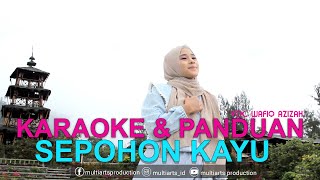 Sepohon Kayu Karaoke dan Panduan voc Wafiq Azizah