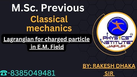 #lagrangian of Charge Particle in an Electromagnetic Field #M.Sc. Previous#2023#RU#