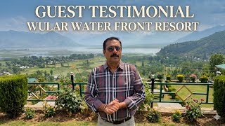 Guest Experience || Rajesh Kumar From Amritsar at Wular Water Front Resort 