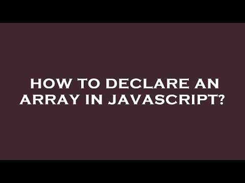 How to declare an array in javascript?