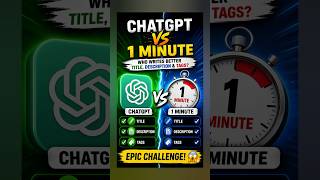 ChatGPT vs 1 Minute 🤯 | Who Writes Better Title, Description &amp; Tags? #Shorts