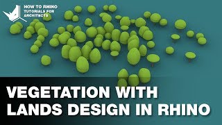 Creating Terrain and Vegetation with Lands Design plugin in Rhino