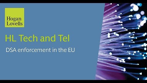 HL Tech and Tel | DSA enforcement in the EU