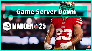 Madden NFL 25 Game Server Down Issue
