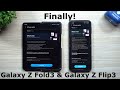 An Update Is Finally Here! Galaxy Z Fold3 & Flip3 - Lots Has Been Updated