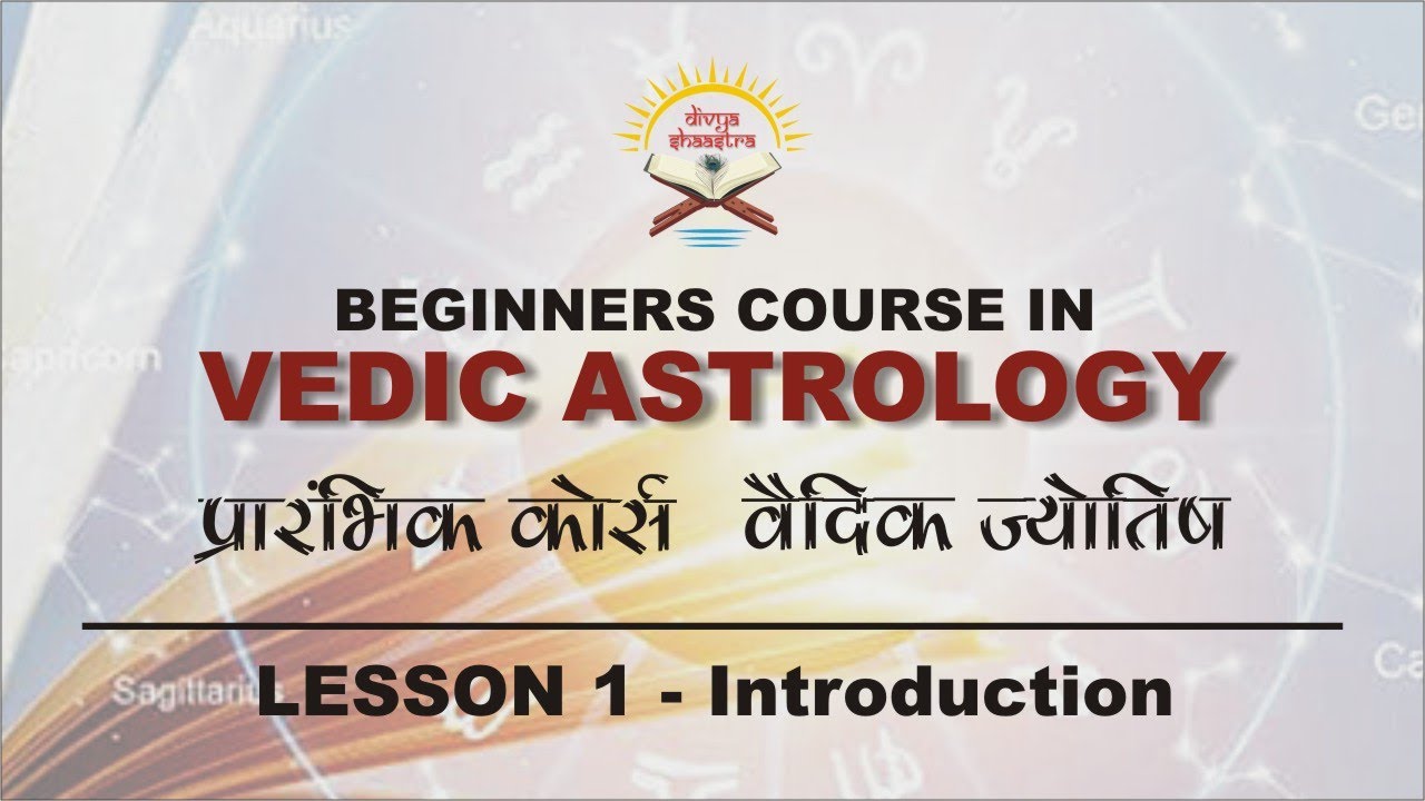 Introduction - Lesson 1- Beginners course in Vedic Astrology - YouTube
