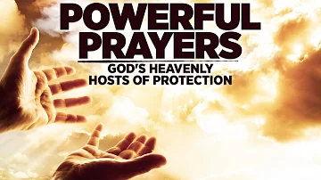 God's Heavenly Army | Anointed Prayers For Divine Protection (Prayers For  Home | Health | Family)