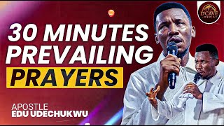 30 MINUTES PREVAILING PRAYERS WITH APOSTLE EDU UDECHUKWU #apostleeduudechukwu #prayer #revival