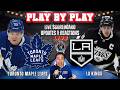 🏒 LIVE: Toronto Maple Leafs vs LA Kings NHL Play by Play &amp; Reactions!