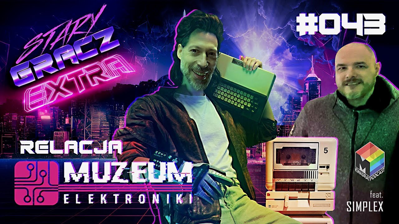 Extra 043: Relacja z Muzeum Elektroniki
