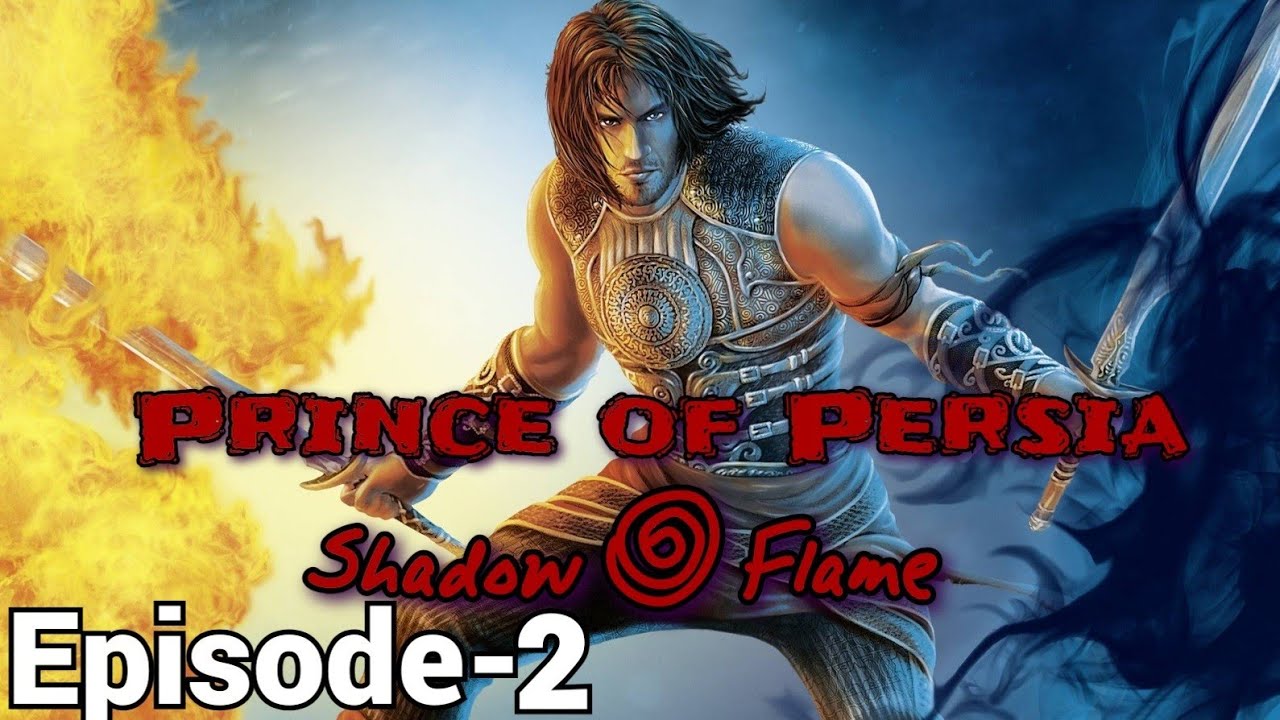 Prince of Persia shadow & flame Episode2 YouTube