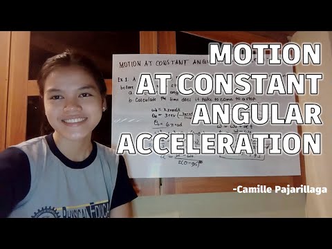 Motion at Constant Angular Acceleration | Rotational Motion | Camille T. Pajarillaga - BSCE 1E