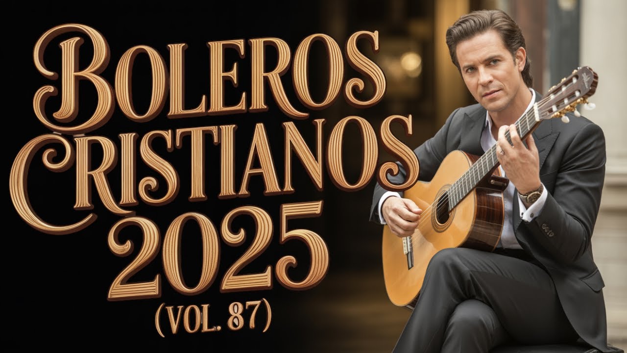 🎙️BOLEROS CRISTIANOS 2025 (VOL. 87) | SALMOS Y MELODÍAS QUE TE CONECTARÁN CON DIOS.