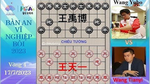 Vương Thiên Nhất (王天一) Wang Tianyi VS Wang Yubo (王禹博) Vương Vũ Bác | Vòng 4 | BÀN AN VĨ NGHIỆP BÔI