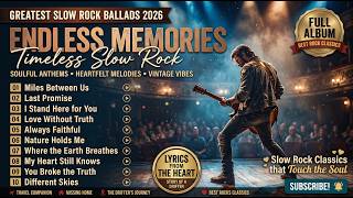 🎧 Top Slow Rock Songs Everyone Still Loves in 2026 || The Best Slow Rock Songs