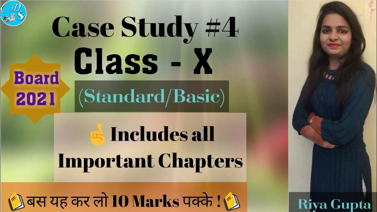 how to solve case study questions in maths class 10