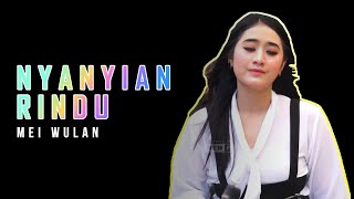 NYANYIAN RINDU - MEI WULAN  'NEW PRIMAEGA' ||LIVE.DS.TERLANGU DUKUH RT:05/RW:05,KEC.BREBES-BREBES