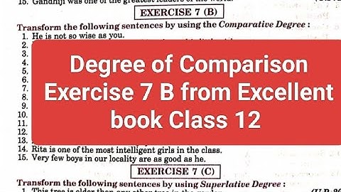 Transformation Exercise 7 B Degree of Comparison from Excellent book Class 12 solved by Ramesh sir