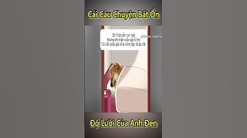 Cái Câu Chuyện Bất Ổn Của Anh Đen Xì Xì 😱 #shorts