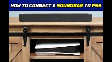 How to Connect a Soundbar to PS5: Quick & Easy Guide!